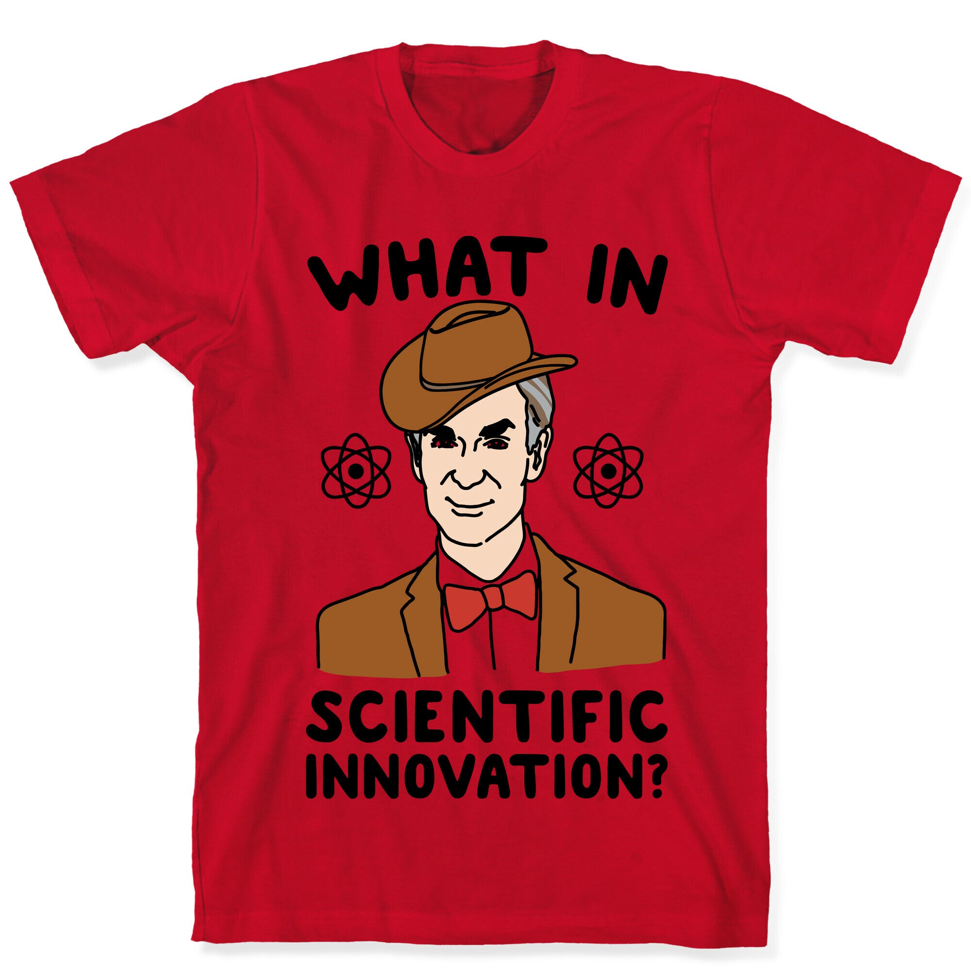 What In Scientific Innovation T-Shirt